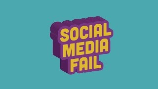 Social Media Fail
