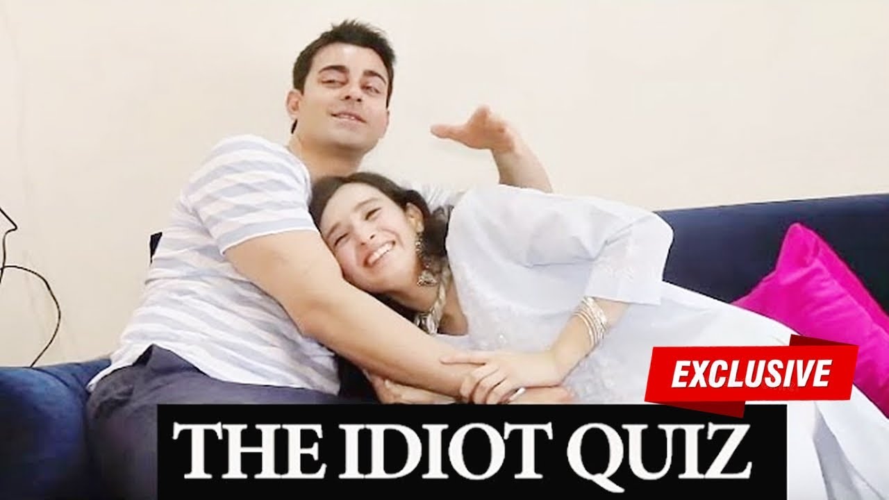 EXCLUSIVE! Idiot Quiz With The Lovely REAL LIFE Couple Pankhuri Awasthy & Gautam Rode