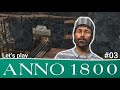Der Sprengmeister nervt! | Anno 1800 Kampagne Teil 3 | Let's play | Gameplay | Deutsch German