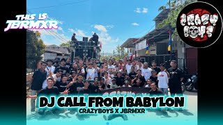 DJ CALL FROM BABYLON [CRAZYBOYS GANG X JBRMXR] TERBARU 2026 🍊🌴