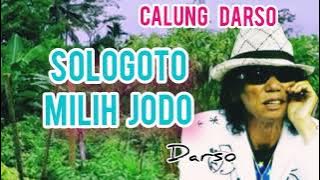 SOLOGOTO MILIH JODO  -  DARSO #calungsunda #calungdarso @Kangdedicosmo