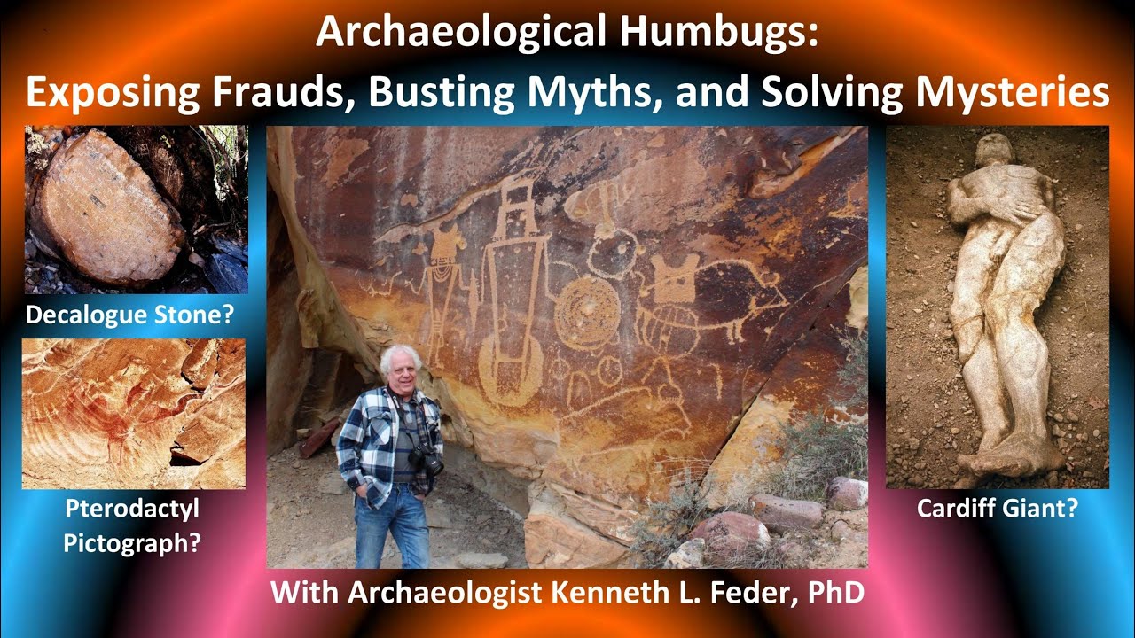 Archaeological Humbugs Exposing Frauds, Busting Myths, and Solving