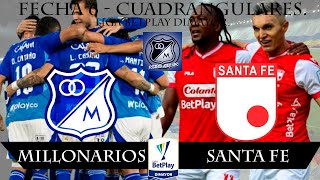 EN VIVO: MILLONARIOS VS SANTA FE, FECHA 6 CUADRANGULARES, LIGA BETPLAY DIMAYOR 19/06/2025