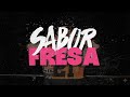 Fuerza Regida - SABOR FRESA | Letra