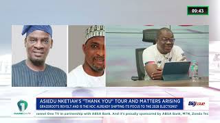 Manasseh Azure, Mussa Dankwah & Others React to Asiedu Nketiah Leadership Comments | Big Issue