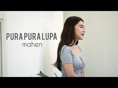Pura-Pura Lupa - Mahen (Cover by Vanessa Axelia)