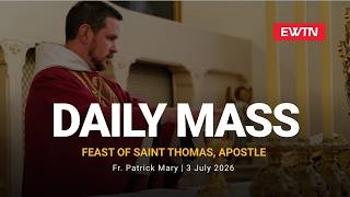 Catholic Daily Mass - Daily TV Mass - July 3, 2026