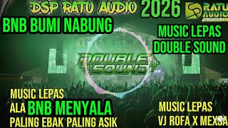 Download Lagu 🟢NEW RATU AUDIO MUSIC 2026 BNB BUMI NABUNG MUSIC LEPAS SUNGKAI MENYALA VJ ROFA DINDA MEXSA#ratuaudio MP3