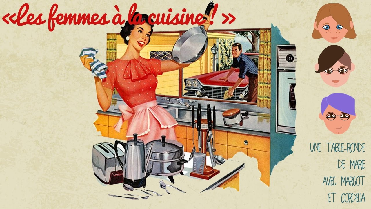 "Les femmes à la cuisine !" - YouTube