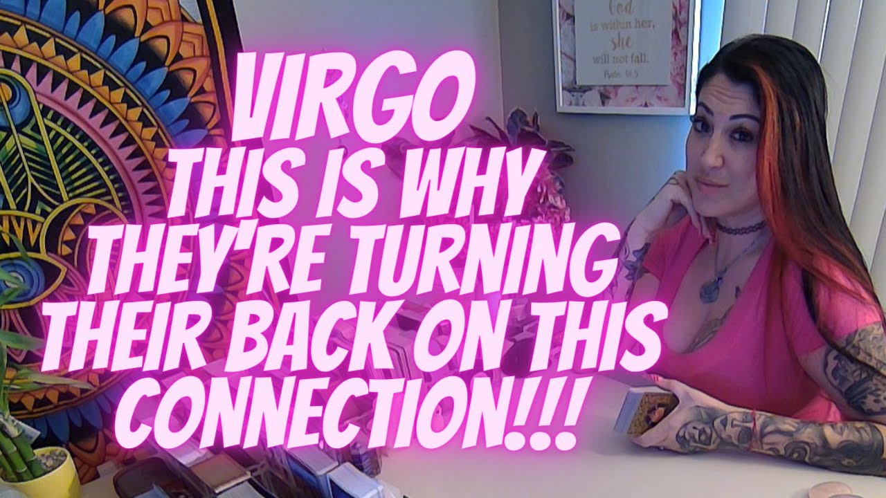 VIRGO💖This Is Why They're Turning Their Back On This Connection!!!🔥SHOCKING EXTENDED!!!🔥