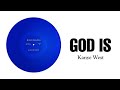 Kanye West - God Is (Lyrics Video)