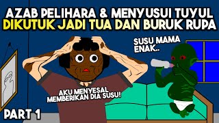 AZAB WANITA PELIHARA DAN MENYUSUI TUYUL PART 1 | SINETRON AZAB