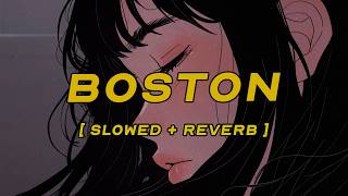 stella lefty - boston [ slowed version ] (lyrics)