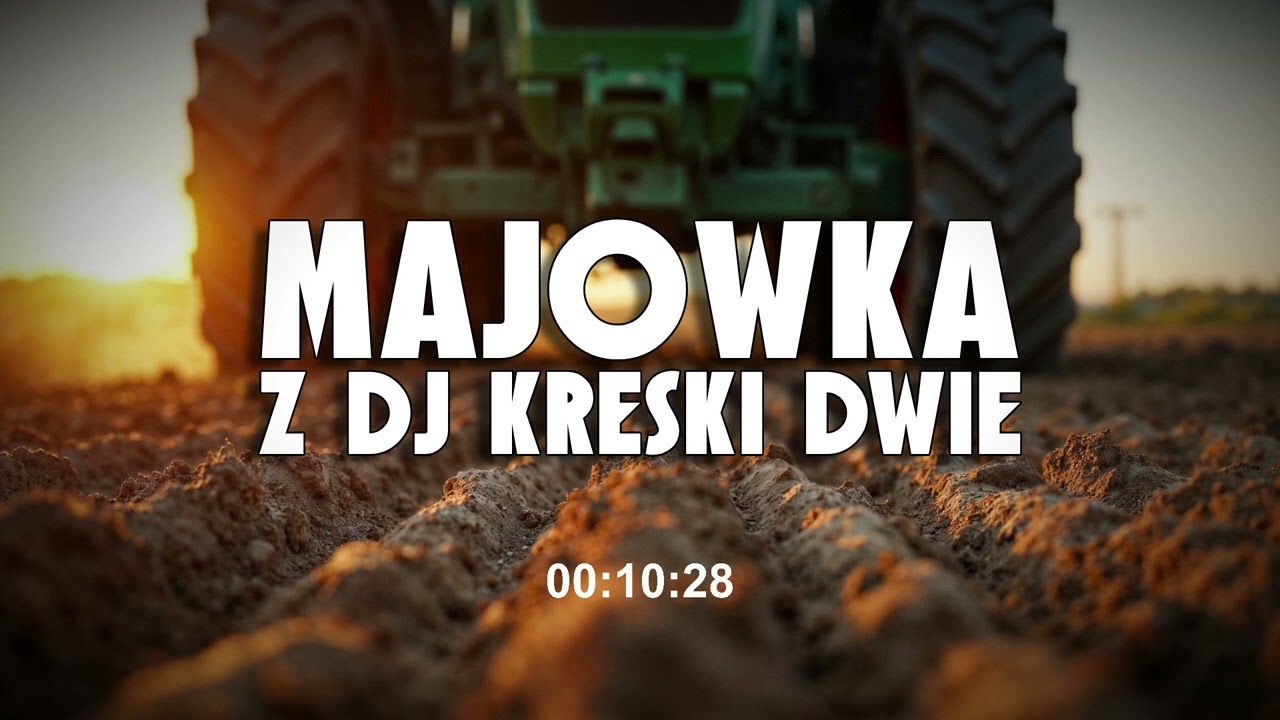 ✈🔥 MAJÓWKA Z DJ KRESKI DWIE ✈🔥 SECIK DLA ROLNIKÓW ✈🔥 MAJ 2025  ✈🔥 @DjKreskiDwie
