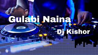 Gulabi naina Dj song by Dj kishor | new sambalpuri Dj song