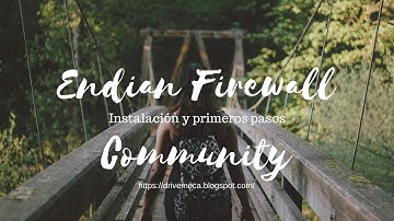 Endian Firewall Community | Instalacion y primeros pasos 💪