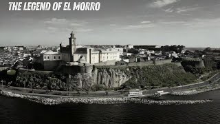 The Real Haunted Story Of El Morro | El Morro
