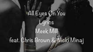All Eyes On You S Meek Mill Feat Chris Brown U0026 Nicki Minaj