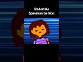 Undertale Speedrun be like undertale speedrun memes Undertale Speedrun be like undertale speedrun memes