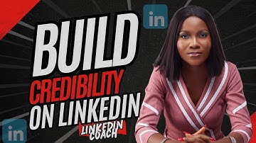 BUILD YOUR CREDIBILITY ON LINKEDIN