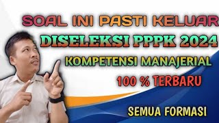 Hots Latihan Soal PPPK 2024 Kompetensi Manajerial Semua Formasi