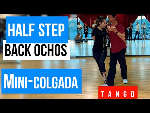 Advanced Tango: Half Step Back Ochos-Mini Colgada (6-5-2024)