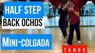 Advanced Tango: Half Step Back Ochos-Mini Colgada (6-5-2024)