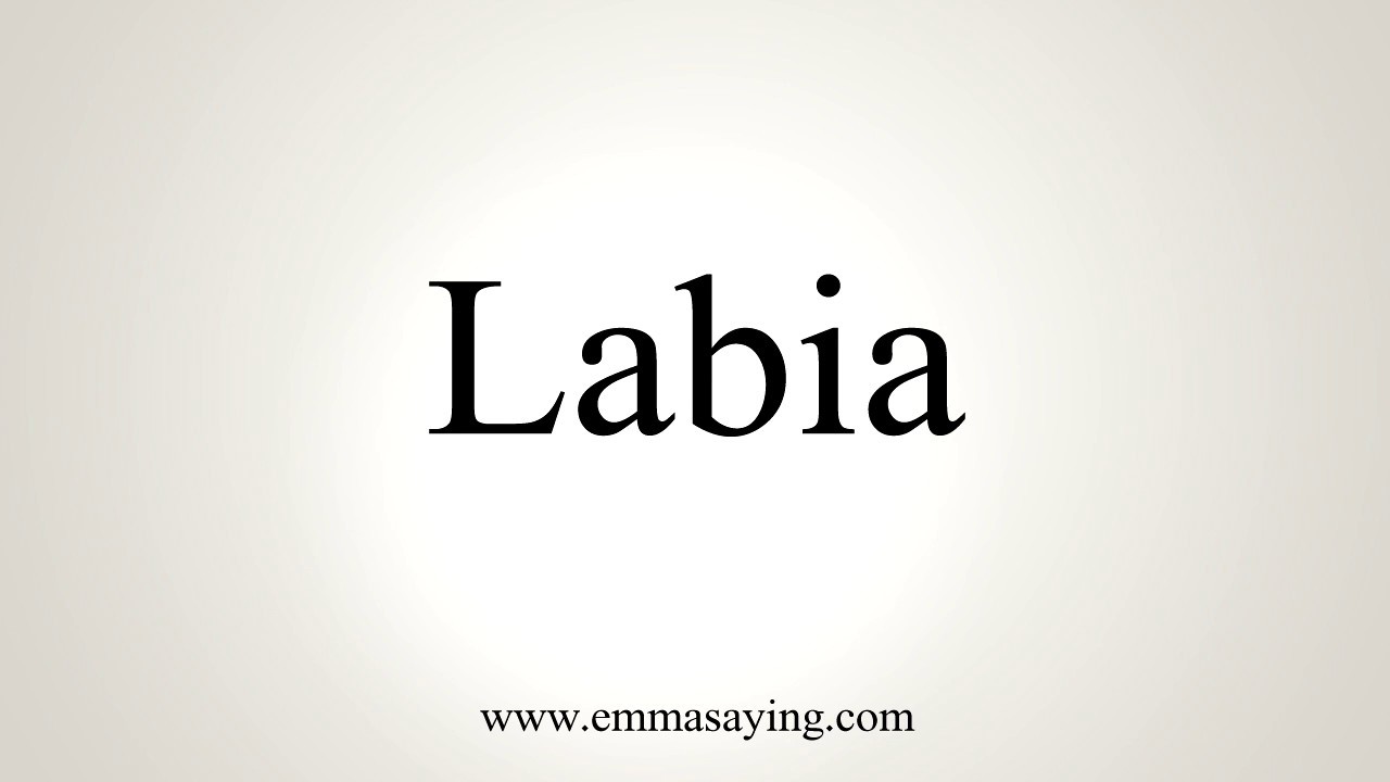 How To Pronounce Labia YouTube
