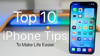 Top 10 Super Helpful iPhone (iOS 17.5 or earlier) Features