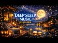 528Hz + 432Hz 6hrs Relaxing Deep Sleep Healing Music for the Soul &amp; Body with Healing Frequencies