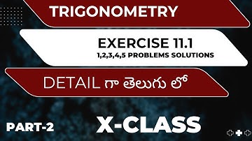 TRIGONOMETRY EXERCISE 11.1 1,2,3,4,5 QUESTIONS SOLUTIONS | TENTH CLASS SSC STATE BOARD 
