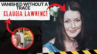 The Disappearance of Claudia Lawrence: A British Mystery That Remains Unsolved