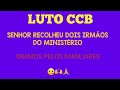 Urgente LUTO CCB  Senhor Recolheu dois servo de Deus um Ancião e um Diácono  oremos 🙏🥲