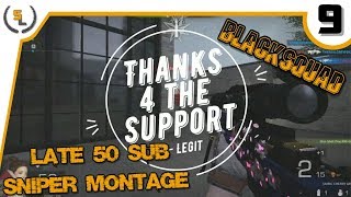 Short Blacksquad Sniper Montage (Late 50 Sub Special)