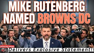 BREAKING  Mike Rutenberg Named Browns DC — Delivers Explosive Statement!