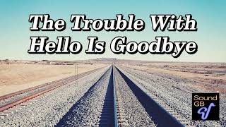 The Trouble with Hello is Goodbye - ( Eb 🎷) + Solo