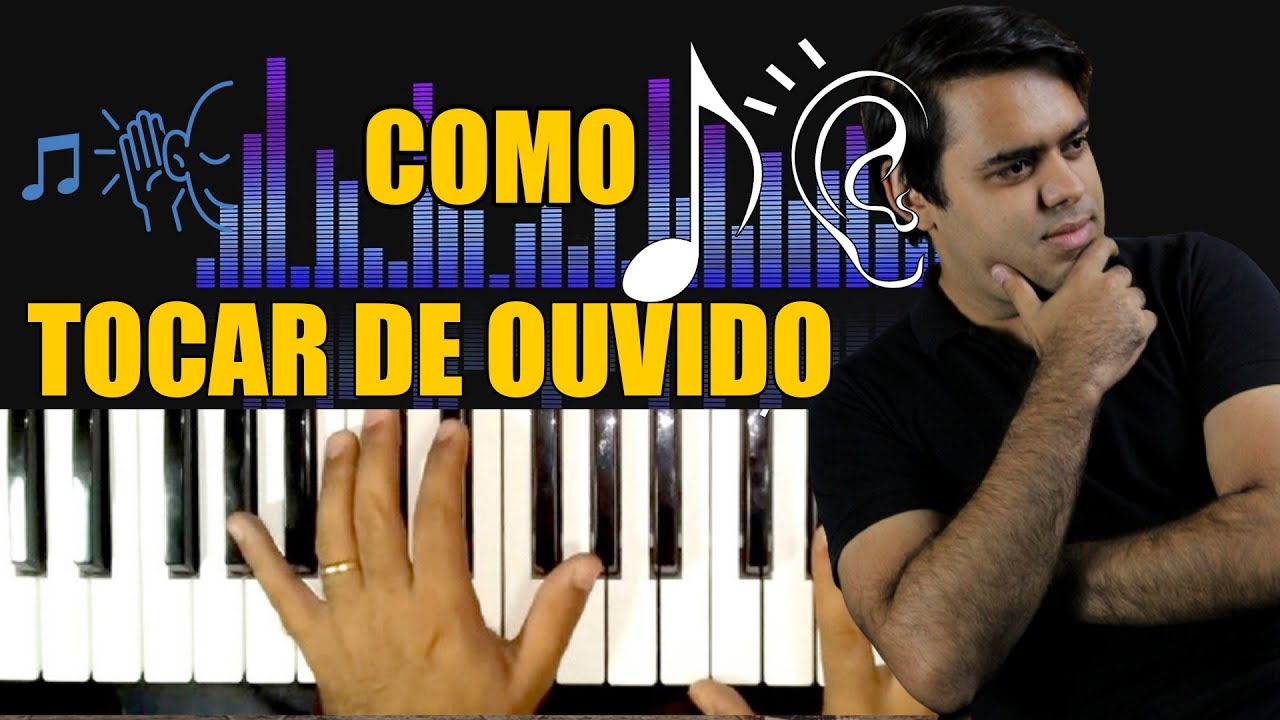 COMO TOCAR DE OUVIDO - AULA DE TECLADO