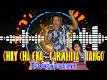 CHILLY CHILLY CHA CHA x CARMELITA x TANGO MEDLEY  [ DJ SPROCKET REMIX EXCLUSIVE ]