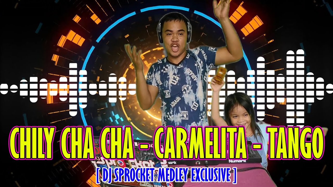 Chilly Chilly Cha Cha x Carmelita x Tango Dance Medley Dj