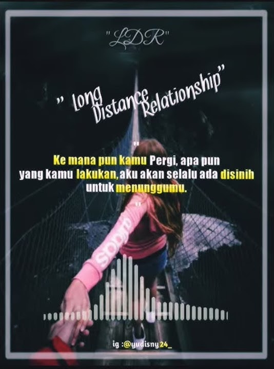 Story WA 30 detik 'long distance Relationship' dijamin baper