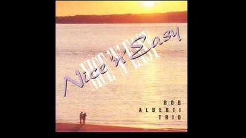 Bob Alberti Trio - Nice 'n' Easy