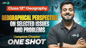 Geographical Perspective on Selected Issues and Problems Class 12 One Shot | NCERT 12th Geography
