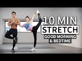 10 MIN GOOD MORNING &amp; NIGHT FULLBODY STRETCH | 온 몸이 시원해져요! 10분 굿모닝&amp;굿나잇 전신 스트레칭