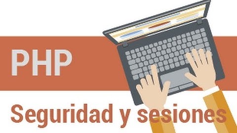 PHP - Sesiones y seguridad