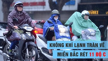 Không khí lạnh tràn về, miền Bắc rét 11 độ C