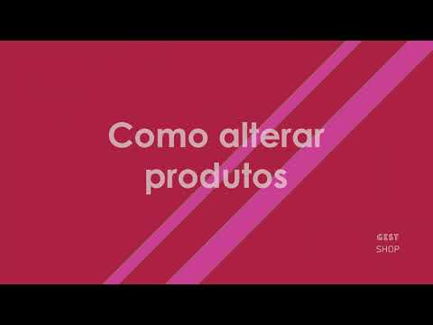Como alterar produtos