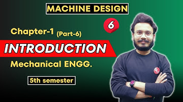 Machine Design | Lecture-6 | Introduction (Part-6) |  mechanical Engineering By Gaurav Sir.