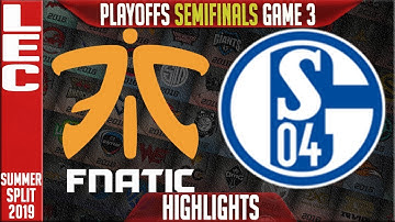 FNC vs S04 Highlights Game 3 | LEC Summeer 2019 Playoffs Semi finals | Fnatic vs Schalke 04