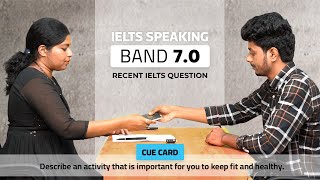 IELTS Speaking: Band 7 Recent Exam Question