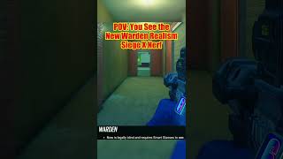 You See the New Warden Realism Siege Nerf